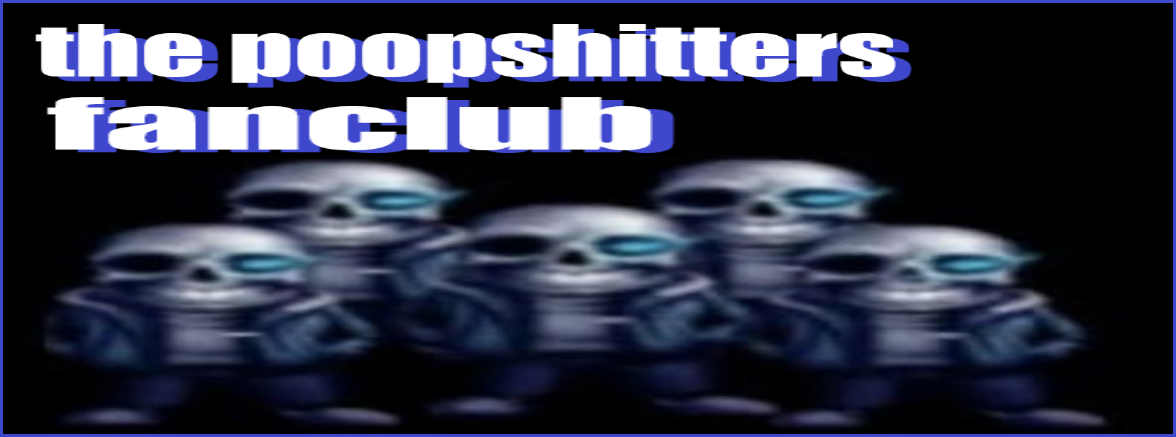 The Poopshitters Fanclub