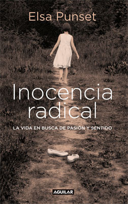 Inocencia radical. Elsa Punset. Inocencia-Radical-de-Elsa-Punset