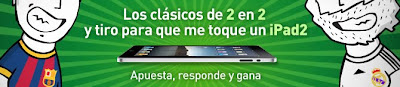 paf Juega al Doble Clásico y llévate un iPad 2 más 50 € 16 y 20 abril TopbannerDobleClasico