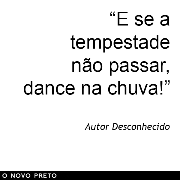 O Meu cantinho da Motivação... Sim a Mente é a nossa melhor ARMA! - Página 2 AutorDesconhecido3_O-Novo-Preto