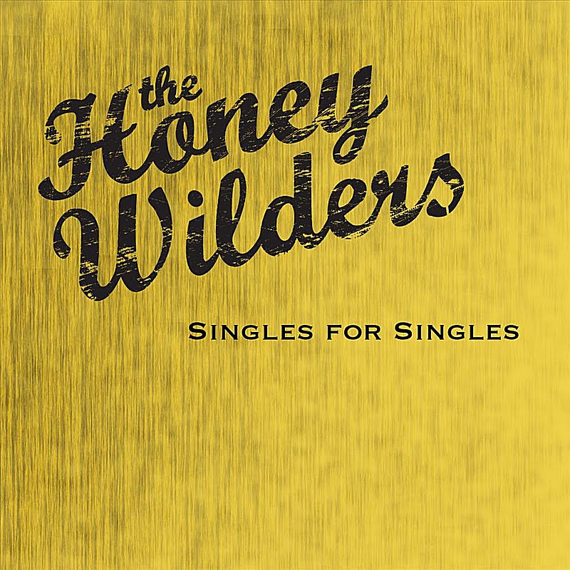 nuevos - GRUPOS "NUEVOS" DE HARD ROCK - Página 2 TheHoneyWilders-SinglesforSingles