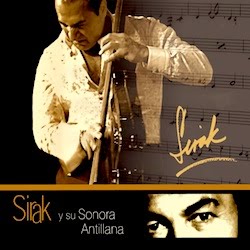 SIRAK Y SU SONORA ANTILLANA 2011 Sirak