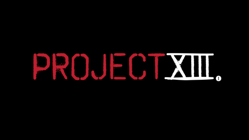 Project XIII Is Now Up And Running!  Project-13