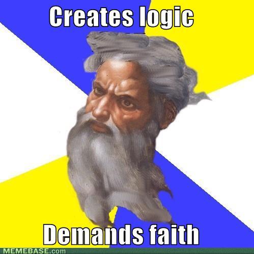 Pecorelle smarrite - Pagina 2 Memes-creates-logic-demands-faith