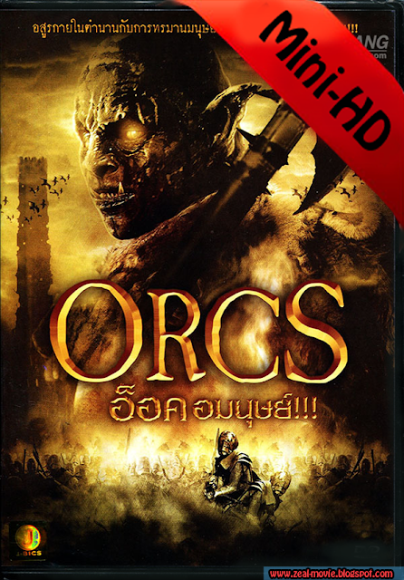  [Mini-HD] Orcs อ็อค อมนุษย์ [1080p][พากย์ไทย 5.1+อังกฤษ 5.1]-[บรรยาย ไทย-อังกฤษ]  3