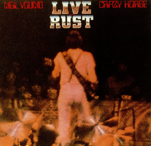 terror - VOS ACHATS DE DISQUES (HORS B.O.) - Page 23 Neil-Young-Live-Rust-441047