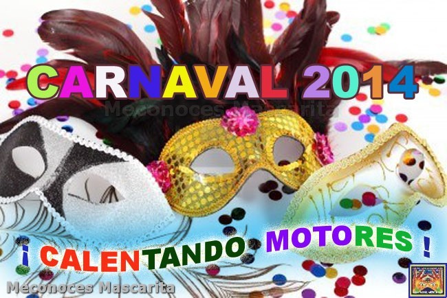  CARNAVALES 2014.....   Carnaval, carnaval, carnaval.....te quiero.... Cartel2014mascarita