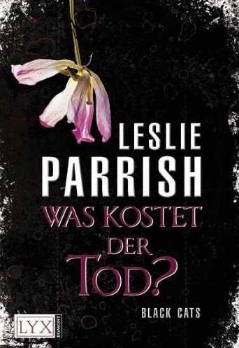 Leslie Parresh - Was kostet der Tod? [Black Cats #1] 51ckUNALdIL._SS500_