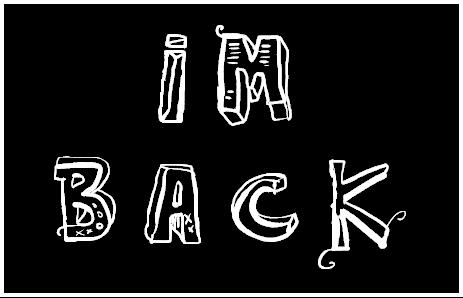 انا رجعت i'm back Im-back