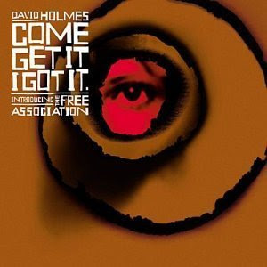 ¿Qué estáis escuchando ahora? - Página 10 David_Holmes-Come_Get_It_I_Got_It_b