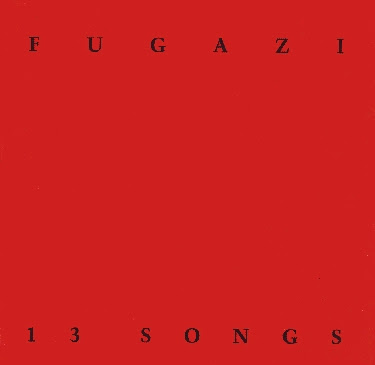 cuffia - Cosa state ascoltando in cuffia in questo momento - Pagina 11 Fugazi13Songs