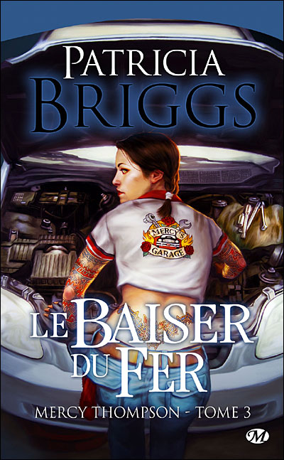 Mercy Thompson : Le baiser de Fer - Tome 3 Le%2Bbaiser%2Bdu%2Bfer