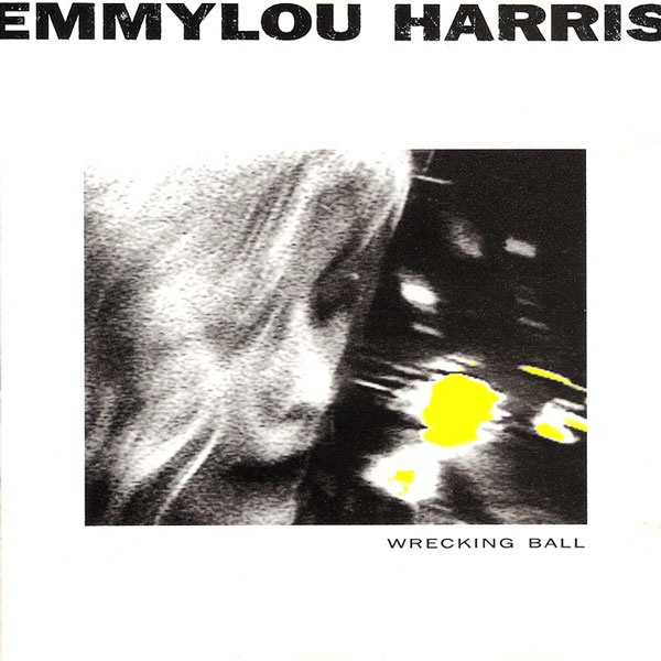 ¿Qué Estás Escuchando? - Página 26 Emmylou_Harris_-_Wrecking_Ball