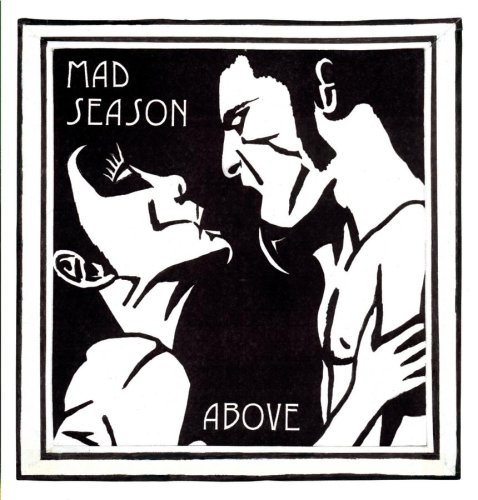 ¿Qué estáis escuchando ahora? - Página 9 Mad-season-above