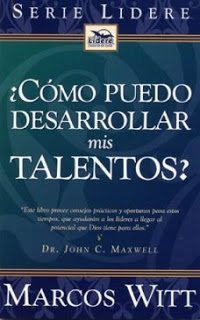 Cómo Puedo Desarrollar Mis Talentos - [Marcos Witt] Como-puedo