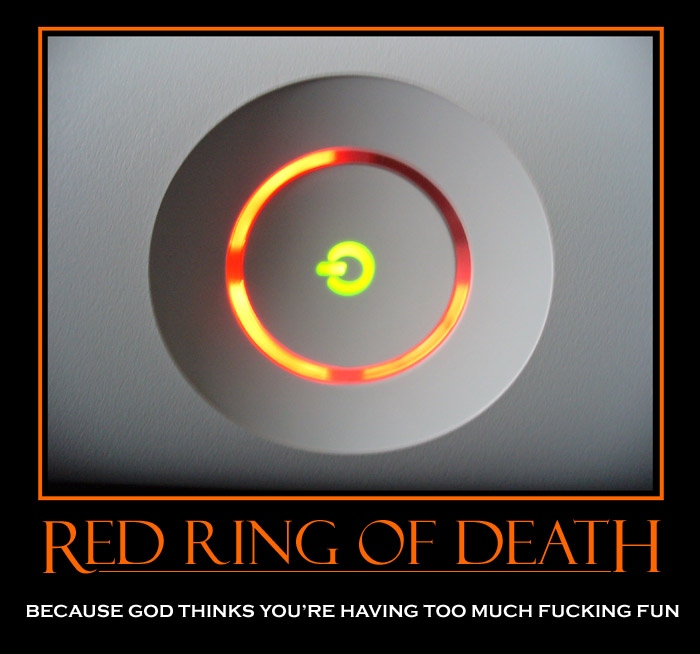 Motivational Posters, Anyone? - Page 4 RRoD_Demotivational_Poster_by_Rayloth