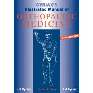 Cyriax's Illustrated Manual of Orthopaedic Medicine ORTHOPEDICS