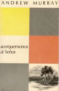 Andrew Murray - Acerquémonos al Señor  Acerq