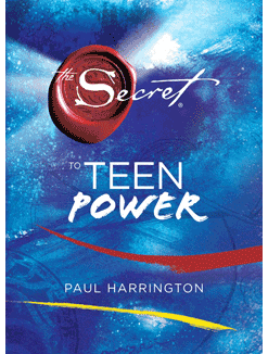 THE SECRET - LE SECRET fait le tour du monde? The-secret-to-teen-power-paul-harrington