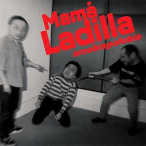 Mama Ladilla - Discografía Arzobispofobia