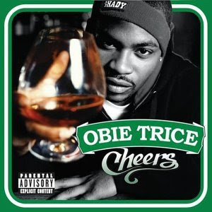 Last Album You Listened To? (#1) ObieTrice-Cheers