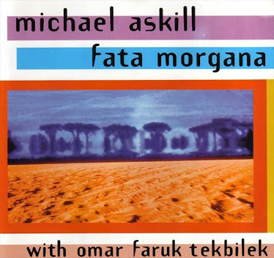 Michael Askill With Omar Faruk Tekbilek – Fata Morgana  Front