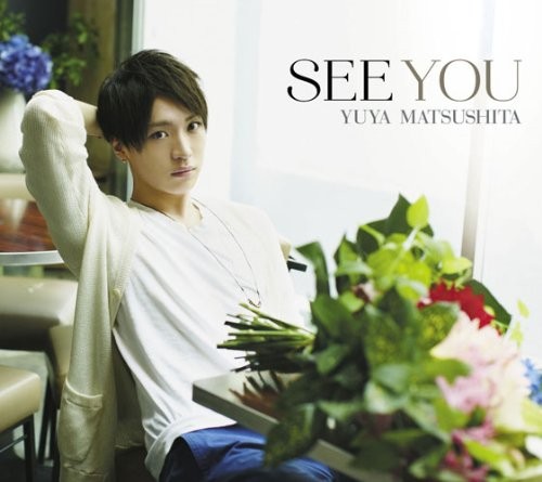 YUYA MATSUSHITA - SEE YOU  single CD