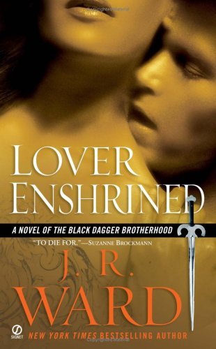 JR Ward: Black Dagger Brotherhood (Irmandade da Adaga Negra) Lover-enshrined