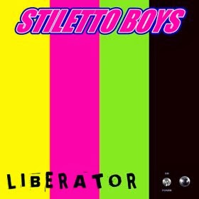 Disco favorito enero 2014: STILETTO BOYS - "Liberator" Front