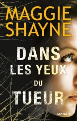 [Maggie Shayne] Dans les yeux du tueur Couv55526187