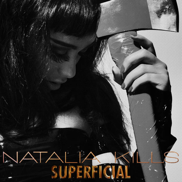 Survivor >> Natalia Kills - "Perfectionist" ("MIRRORS") - Página 5 Superficial%2B-%2BNatalia%2BKills