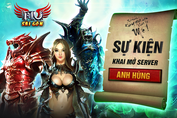 MU Sài Gòn Club Open Server Mới Anh Hùng ngày 15/8/2015. Update cực chất Sukienkhaimo