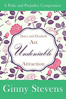 Darcy and Elizabeth: An Undeniable Attraction: A Pride and Prejudice Compromise de Ginny Stevens  25557915