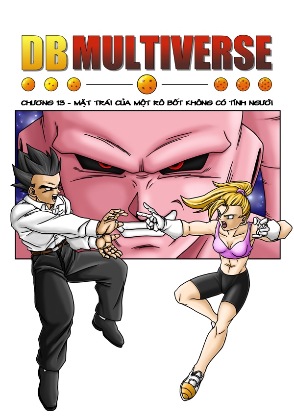 Dragonball MultiVerse - Chapter 13: Mặt trái của một robot không có tính người 01