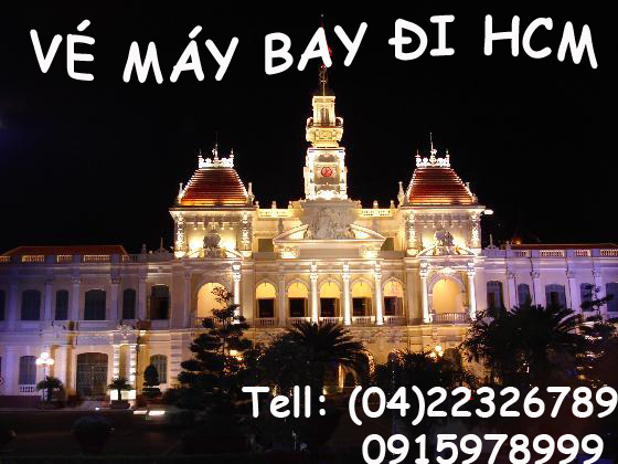 vé máy bay đi HCM  399k - 0915978999 HCM