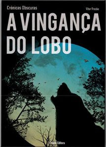 PASSATEMPO: "A Vingança do Lobo" de Vitor Frazão  162755_172243209463476_157632834257847_424864_1760155_n