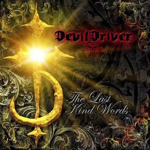 What Are You Listening to [regular edition] - Page 13 DevilDriver-The-Last-Kind-Words