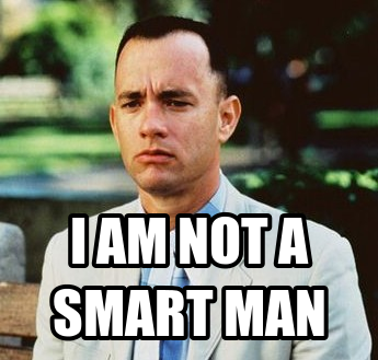 /g/eneral Chat: 16 days until MaddenBox720 reveal, Edition - Page 7 Forrest-Gump-i-am-not-a-smart-man