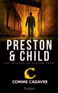 Douglas Preston (et Lincoln Child) : gros coup de coeur C_comme_cadavre_preston_child_gideon