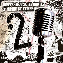 Independência ou Morte 3º Mundo no Corre Vol. 2 MixTape%2BIndepend%C3%AAncia%2Bou%2BMorte%2B3%C2%BA%2BMundo%2Bno%2BCorre%2B2