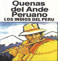 Quenas del Ande Peruano - Los Indios del Peru Ande1