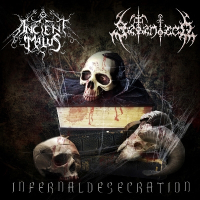 Satanized & Ancient Malus - Infernal Desecration (Split) [2010] Cover