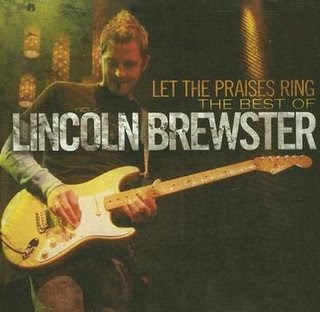 Lincoln Brewster - Let the Praises Ring Lincoln%2BBrewster%2B-%2Blet%2Bthe%2Bpraises%2Bring