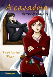 A Caçadora - Sorriso de Vampiro - Vivianne Fair A_CACADORA_1262991402P