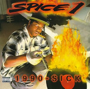 Spice 1 - 1990 Sick Spiceone1990-Sick