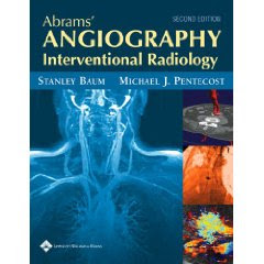 Abrams’ Angiography: Interventional Radiology Angiography