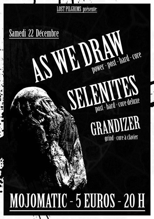 Le 22/12 : AS WE DRAW + SELENITES + GRANDIZER @ Mojomatic Tumblr_mf6vudaQwR1rmbnpno1_500