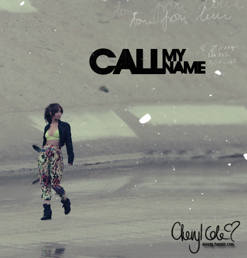 Cheryl Cole > single "Call My Name" Tumblr_m1sqbvhw8y1r7myyso1_500