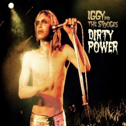 ¿Qué Estás Escuchando? - Página 35 Dirty-Power_Iggy-Pop-The-Stooges%252Cimages_big%252C25%252C7798141334254