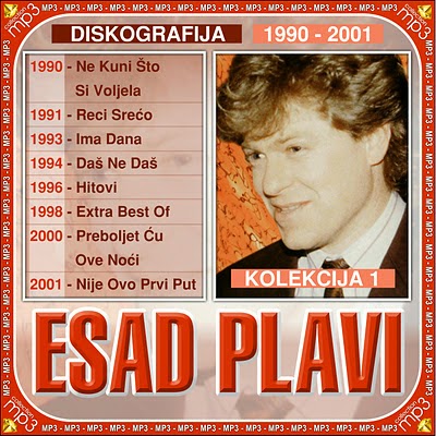 Esad Plavi-Diskografija Esad_Plavi-Diskografija-1990-2001-1.Deo